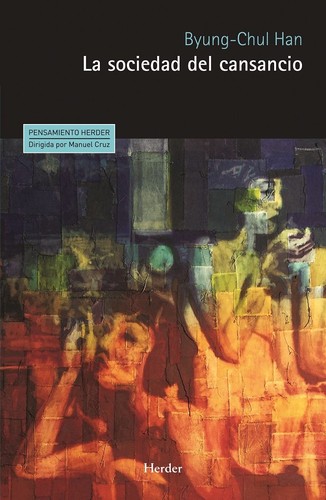 La sociedad del cansancio (2015, Herder)