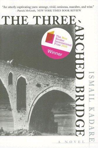 The Three-Arched Bridge (Paperback, 2005, Arcade Publishing)