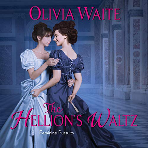 The Hellion's Waltz (2021, HarperCollins B and Blackstone Publishing)