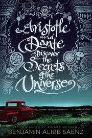 Aristotle and Dante Discover the Secrets of the Universe (2012, Simon & Schuster Books for Young Readers)