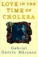 Love in the time of cholera (1988, Alfred A. Knopf)