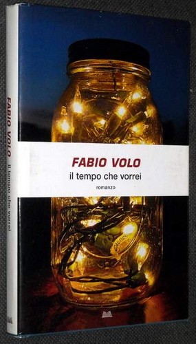 Il tempo che vorrei (Hardcover, Italian language, 2010, Mondolibri)