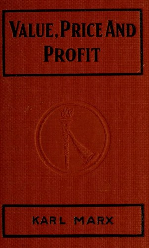 Value, price and profit (1913, C. H. Kerr)