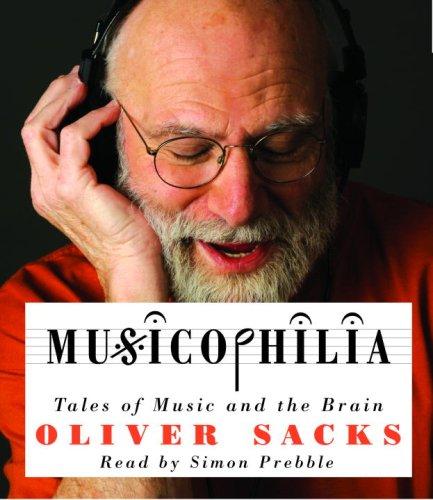 Musicophilia (AudiobookFormat, 2007, RH Audio)