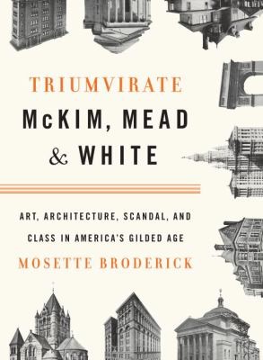 Triumvirate Mckim Mead And White (Hardcover, 2010, Knopf Publishing Group)