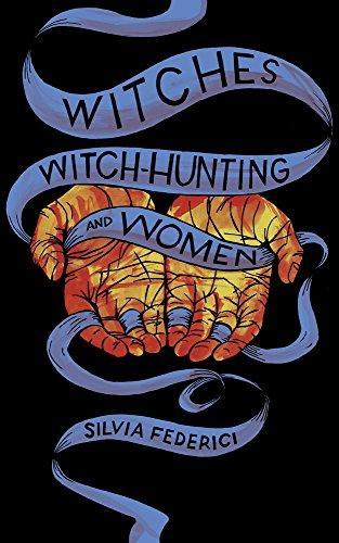 Witches, Witch-Hunting, and Women (Paperback, 2018, PM Press)