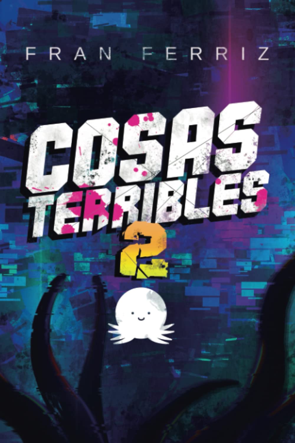 Cosas Terribles 2 (Paperback, Spanish language, 2022, Independently Published)