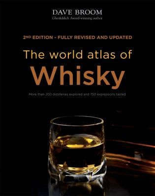 World Atlas of Whisky (2014, Octopus Publishing Group)