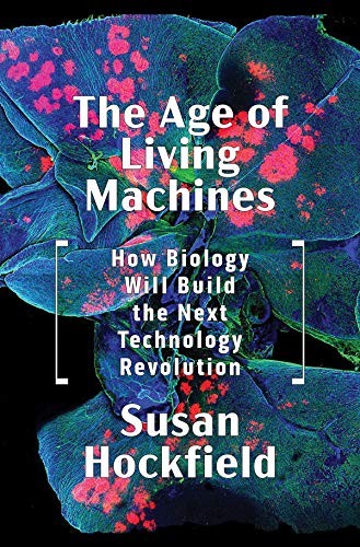 The Age of Living Machines (Hardcover, 2019, W. W. Norton & Company)