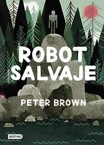 Robot salvaje (Hardcover, Destino Infantil & Juvenil)