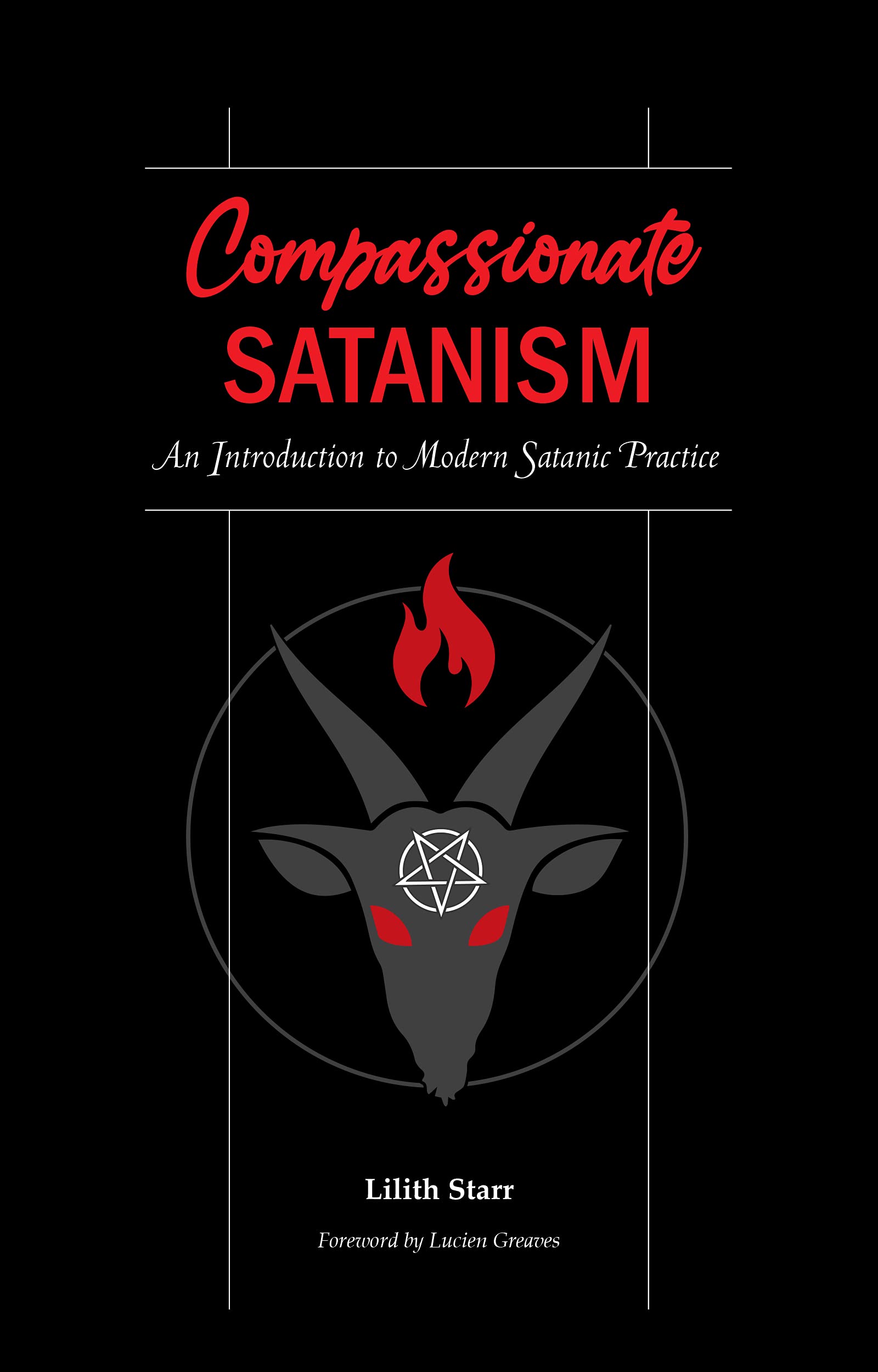 Compassionate Satanism (2021, Lilith Starr Publishing)