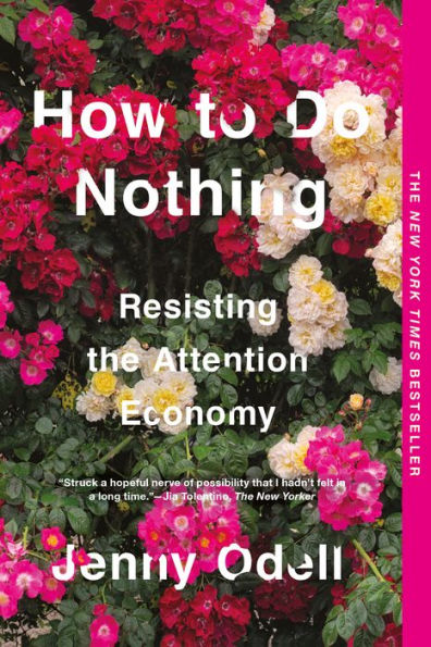 How to Do Nothing (2019, Melville House Publishing)