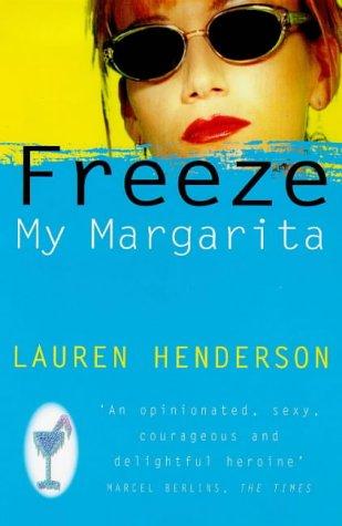 Freeze My Margarita (Paperback, 1999, Random House of Canada, Limited)