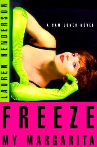Freeze My Margarita (Crown Publishers/ Random House)