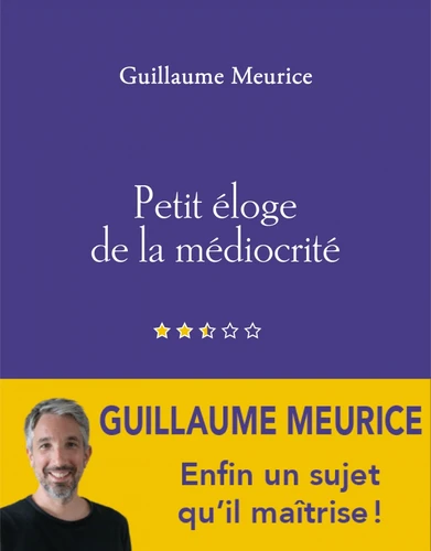 Petit éloge de la médiocrité (Paperback, Éditions Les Pérégrines)