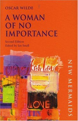 A Woman of No Importance, Second Edition (New Mermaids) (1996, R.S. Means Company)