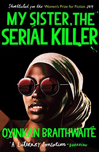 My Sister, the Serial Killer (Paperback, 2019, Atlantic Books)