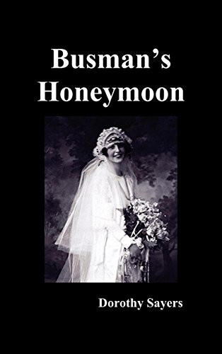 Busman's Honeymoon (Hardcover, 2011, Benediction Classics)