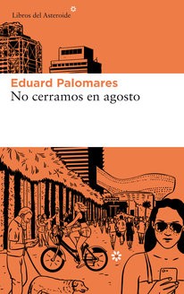 No cerramos en agosto (2019, Asteroide)
