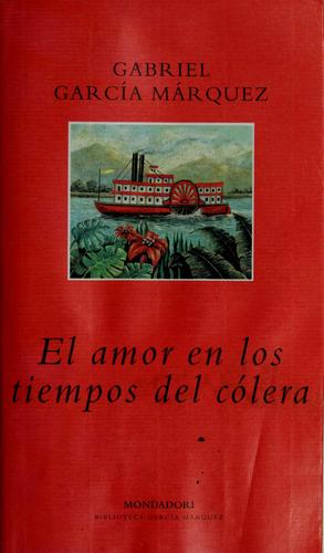 El amor en los tiempos del cólera (Spanish language, 2001, Mondadori)