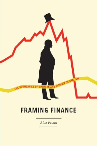 Framing finance (2009, The University of Chicago Press)