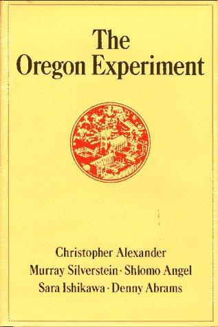 The Oregon experiment (1975, Oxford University Press)