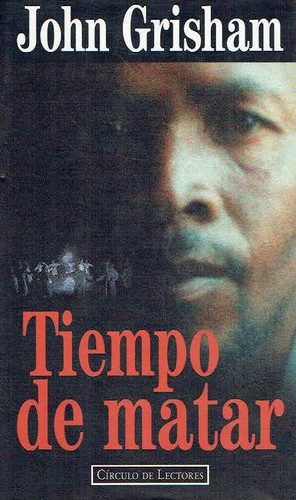 Tiempo de matar (Spanish language, 1995, Círculo de Lectores)