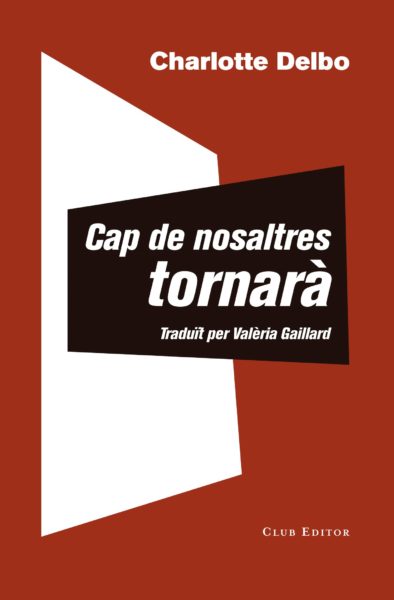 Cap de nosaltres tornarà ; seguit per Un coneixement inútil (Paperback, català language, 2020, Club Editor)