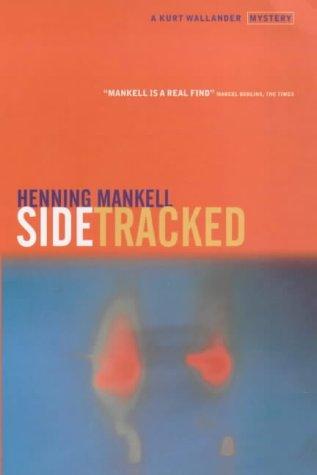 Sidetracked (Kurt Wallender Mystery) (Paperback, 2000, Harvill Pr)