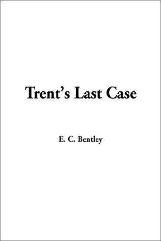 Trent's Last Case (Paperback, 2002, IndyPublish.com)