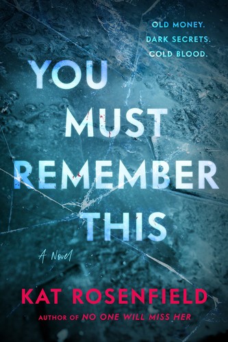 You Must Remember This (2023, HarperCollins Publishers, William Morrow)