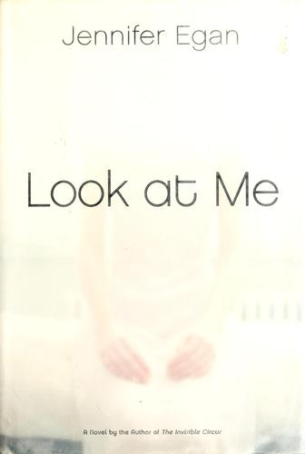 Look at me (2001, Nan A. Talese/Doubleday)