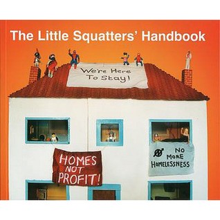 The Little Squatters' Handbook (Paperback, 2006, Advisory Service for Squatters)