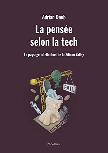 La pensée selon la tech (French language, 2022, C & F éditions)
