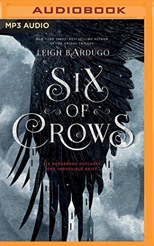Six of Crows (AudiobookFormat, 2016, Audible Studios on Brilliance Audio, Audible Studios on Brilliance)