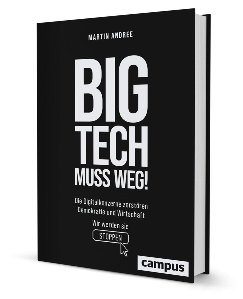BIG TECH MUSS WEG! (German language, Campus-Verlag)