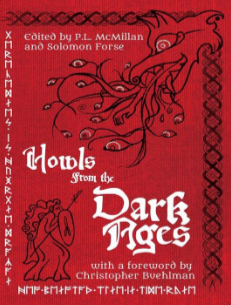 Howls From the Dark Ages (Paperback, 2022, Howl Society Press LLC)
