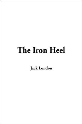 The Iron Heel (2002, IndyPublish.com)