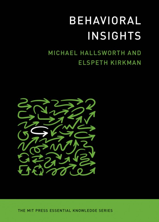 Behavioral Insights (2020, MIT Press)