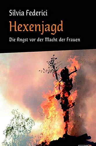 Hexenjagd: Die Angst vor der Macht der Frauen (German language, 2019)