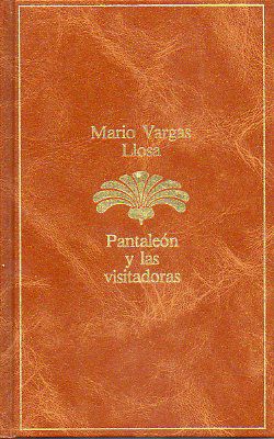 Pantaleón y las visitadoras (Hardcover, Spanish language, 1985, Seix Barral)
