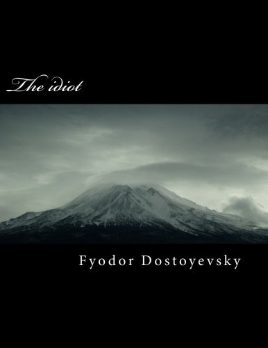The idiot (Paperback, 2018, CreateSpace Independent Publishing Platform)