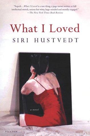 What I Loved (Paperback, 2004, Picador)