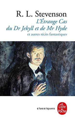 L'étrange cas du docteur Jekyll et de M. Hyde ; en annexe : Un chapitre sur les rêves (French language)