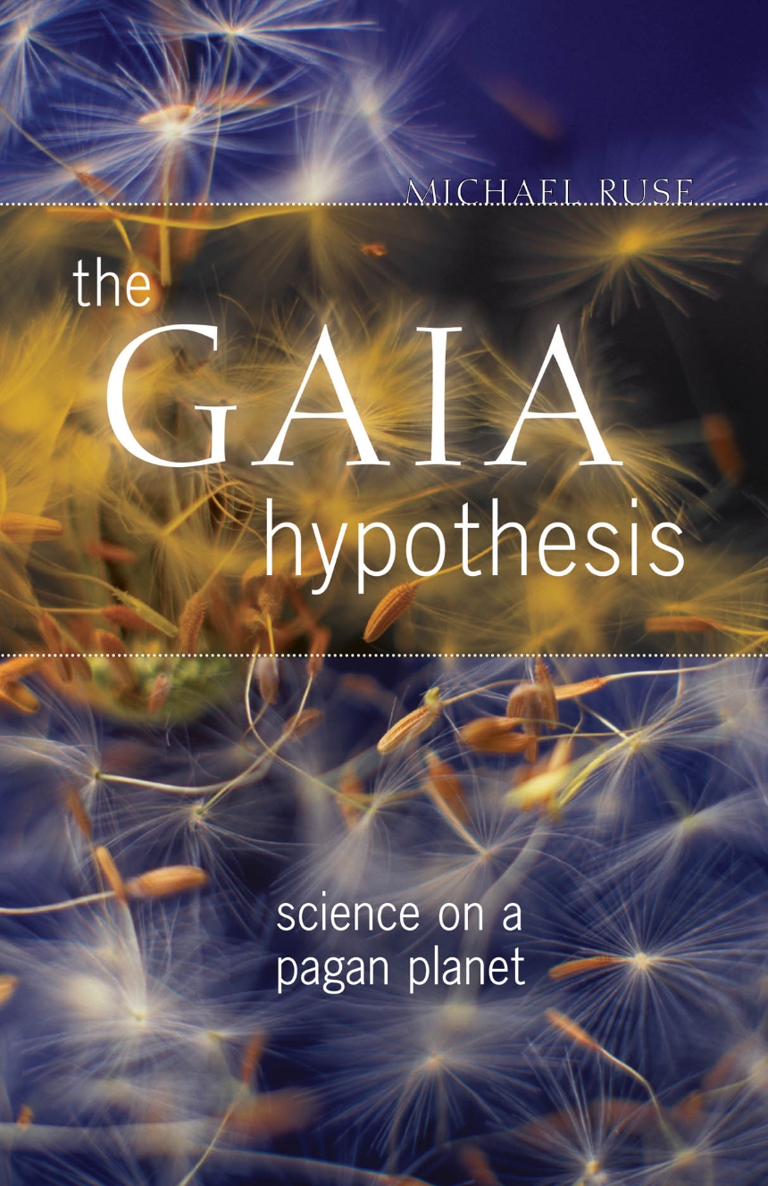 The Gaia Hypothesis (2013, University of Chicago Press)