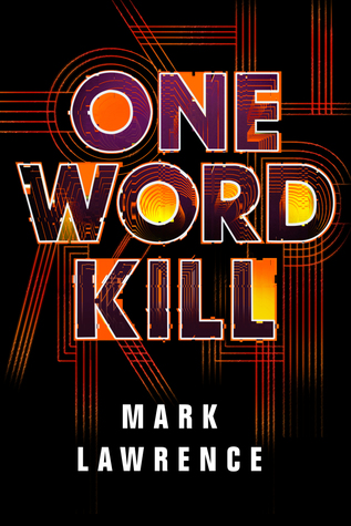 One Word Kill (2019, 47North)