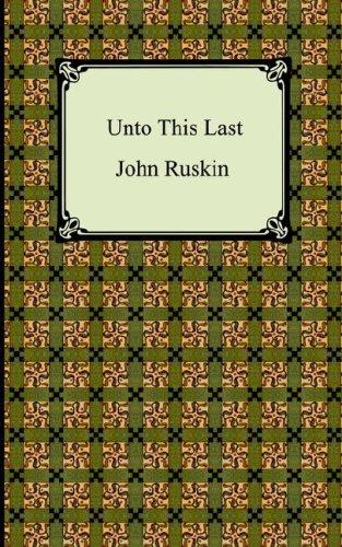 Unto This Last (Paperback, 2005, Digireads.com)
