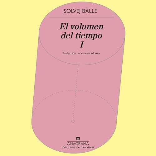 El volumen del tiempo I (AudiobookFormat, español language, Editorial Anagrama, Audible)