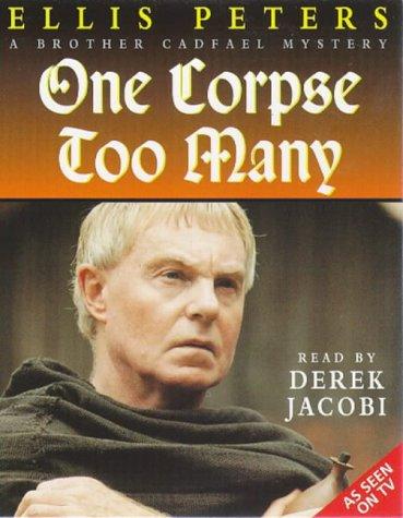 One Corpse Too Many (Brother Cadfael Mysteries) (AudiobookFormat, 1998, Hodder & Stoughton Audio Books)
