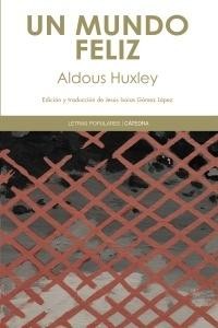 Un mundo feliz (Paperback, Spanish language, 2017, Cátedra)